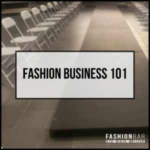 Fashion Business 101 - For Entrepreneurs